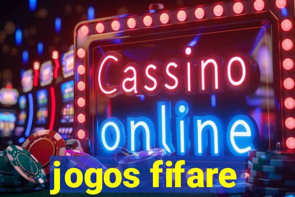 jogos fifare